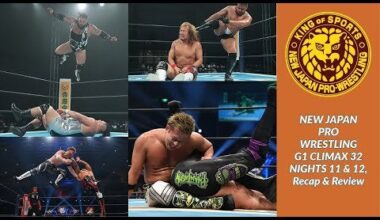 NJPW G1 Climax 32 Nights 11-12 Results & Review | Deep Six Wrestling Podcast