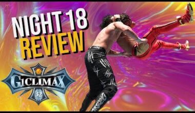 [G1 Climax 32 Night 18 Spoilers] NJPW G1 Climax 32 - Night 18 Review | Final Block Matches, Semi-Finals Set For 8/17/22 - Video Premieres at 5 PM EST