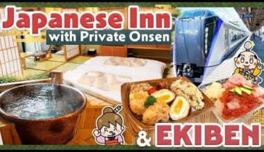 Ryokan with private Onsen & Ekiben (Japanese Train Bento)