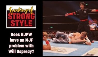 Does NJPW have an MJF problem with Will Ospreay? | Speaking of Strong Style