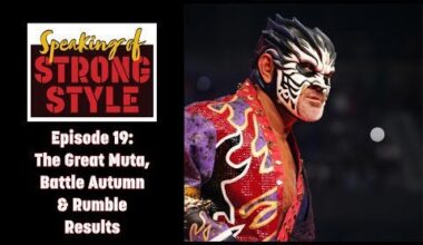 Great Muta arrives, Ren Narita makes his name, NJRumble, NJAutumn results | Speaking of Strong Style