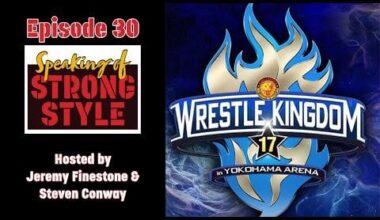 NJPW VS NOAH | Kongo vs LIJ | Wrestle Kingdom 17 in Yokohama preview! | Speaking of Strong Style