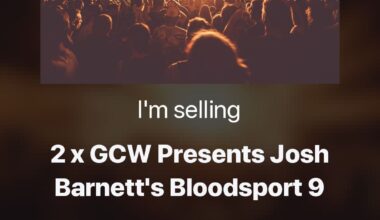 Would anyone want to buy my BloodSport tickets? I changed my mind on going