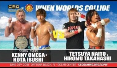 Golden Lovers (Kenny Omega and Kota Ibushi) vs Los Ingobernables de Japon (Tetsuya Naito and Hiromu Takahashi): New Japan Pro Wrestling - CEO X NJPW When Worlds Collide, June 29, 2018