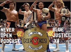 Blue Justice XII - NEVER Open Podcast