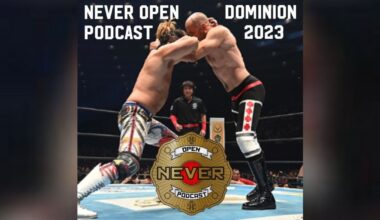 Dominion 2023 | Never Open Podcast