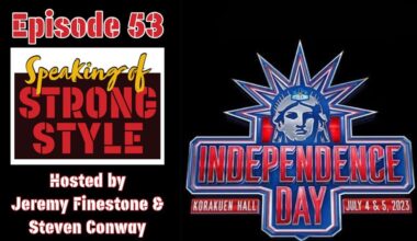 NJPW Independence Day Night 1 & 2 reviews | G1 Climax 33 talk | Speaking of Strong Style