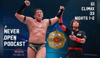 G1 Climax 33 begins! | Never Open Podcast