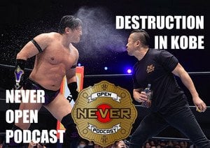 Destruction in Kobe from NEVER Open Podcast