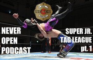 Super Junior Tag League nights 1-3 review - NEVER Open Podcast