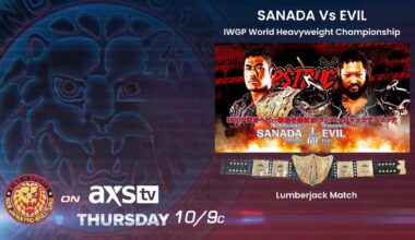 NJPW on AXS TV - Thurs 10/9c - SANADA Vs EVIL IWGP World title