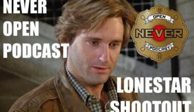 Lonestar Shootout Review - NEVER Open Podcast