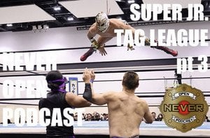 Super Junior Tag League nights 6-7 review - NEVER Open Podcast