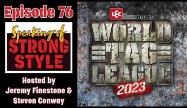 Lonestar Shootout recap | World Tag League preview | Thank you Kevin | Speaking of Strong Style