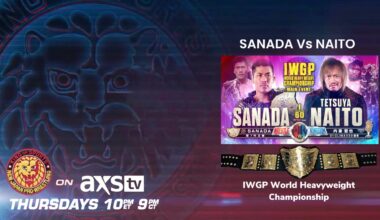 NJPW on AXS Tv Thurs 10pm | Sanada Vs Naito IWGP World title