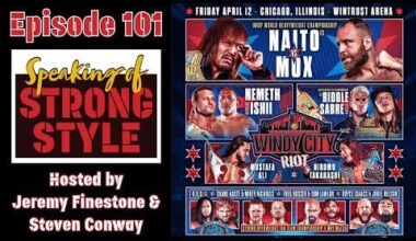 Windy City Riot recap show | Naito vs Moxley  | #njpw #njriot | Speaking of Strong Style