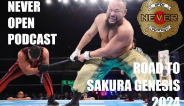 Road to Sakura Genesis 2024 - NEVER Open Podcast