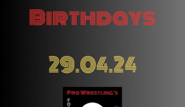 Wrestling Birthdays/Cumpleaños De Lucha Libre/プロレスの誕生日  29.04.24