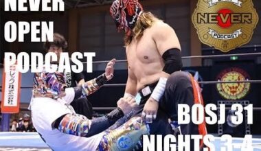 BOSJ 31 Nights 3-4 - NEVER Open Podcast