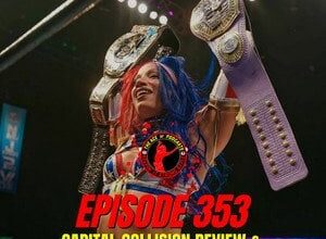 Keepin' It Strong Style - EP 353 - Capital Collision Review & Road to Destruction Preview