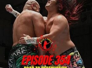 Keepin' It Strong Style - EP 354 - Road to Destruction Night 2 & 3 Review