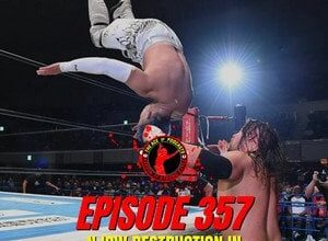 Keepin’ It Strong Style - EP 357 - NJPW Destruction in Kobe 2024 Review